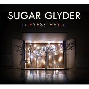 Sugar Glyder - The Eyes: They See  CD